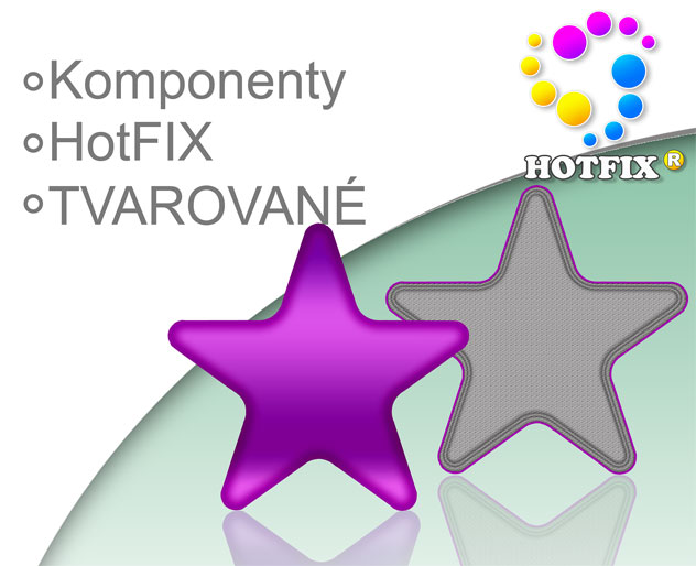 Komponenty HotFIX TVAROVANÉ
