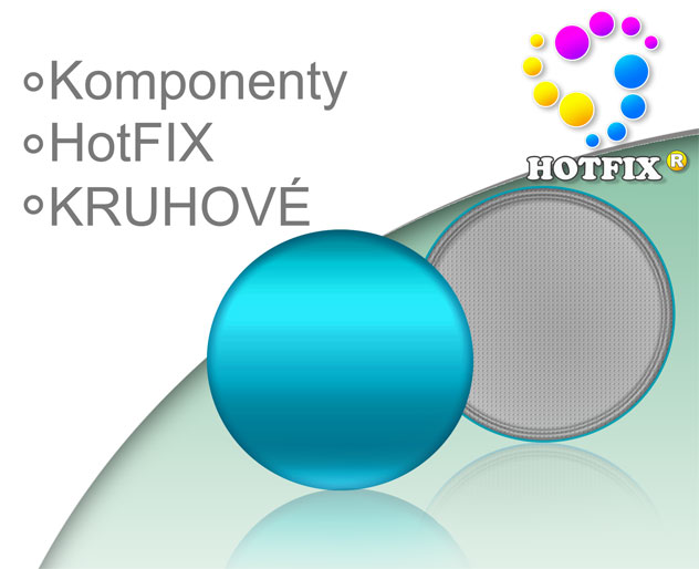 Komponenty HotFIX KRUHOVÉ
