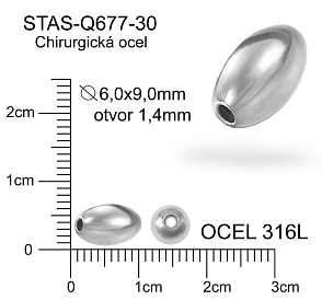Korálek ZRNO CHIRURGICKÁ OCEL ozn.-STAS-Q677-30. Velikost pr.6,0x9,0mm otvor 1,4mm. 
