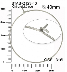 NÁUŠNICE drátěná KRUH CHIRURGICKÁ OCEL ozn.-STAS-Q123-40. velikost pr.40mm