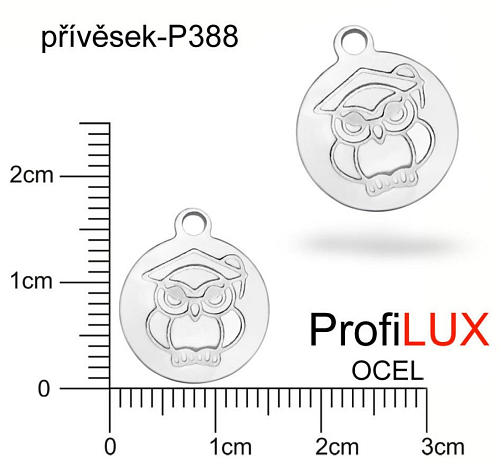 Přívěsek Chirurgická Ocel ozn-P388 SOVA velikost Pr.14mm tl.1.1mm. Řada přívěsků ProfiLUX. 