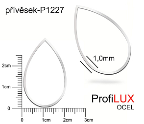 Přívěsek Ocel ozn-P1227 KAPKA velikost 32x22mm. Síla 1,0mm. Řada přívěsků ProfiLUX