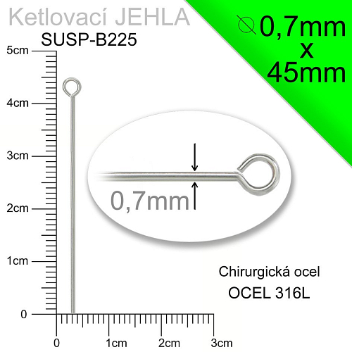 Ketlovací JEHLA CHIRURGICKÁ OCEL ozn.-SUSP-B225. velikost 45mm. tl.0,7mm