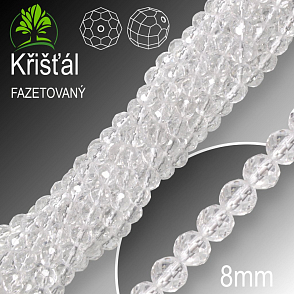 Korálky z minerálů Křišťál Fazetovaný přírodní polodrahokam. Velikost pr.8mm. Balení 10Ks.