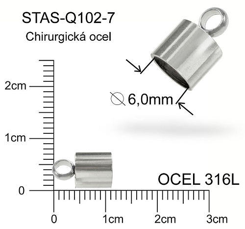 Koncovka s očkem CHIRURGICKÁ OCEL ozn.-STAS-Q102-7. velikost 11,0 x7,0mm otvor pr.6,0mm.