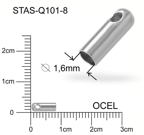 Koncovka CHIRURGICKÁ OCEL ozn.-STAS-Q101-8. velikost 7,0 x 2,0mm.  Otvor pr.1,6mm