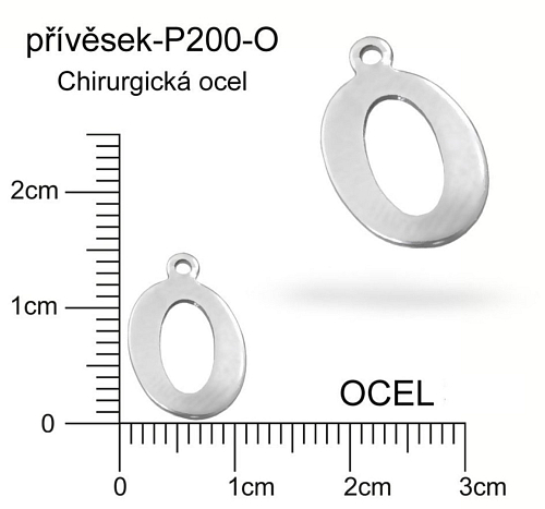 Přívěsek  písmeno O CHIRURGICKÁ OCEL ozn.-P200-O  velikost 14x10mm.