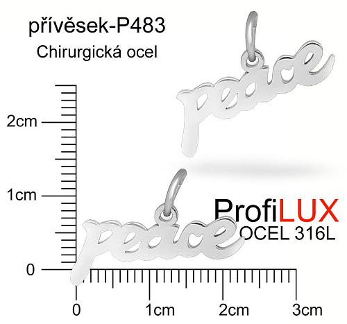 Přívěsek Chirurgická Ocel ozn-P483 nápis PEACE s očkem velikost 24x13mm tl.1.2mm. Řada přívěsků ProfiLUX. 