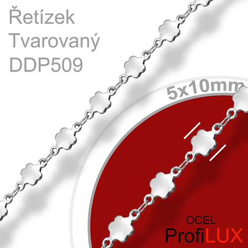 Řetízek TVAROVANÝ DDP 509. Materiál CHIRURGICKA Ocel 316L..Velikost  5x10mm. CENA je uvedena za 0,5m.