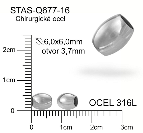Korálek ZRNO CHIRURGICKÁ OCEL ozn.-STAS-Q677-16. Velikost pr.6,0x6,0mm otvor 3,7mm. 