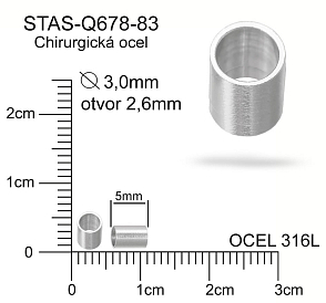 Korálek trubička CHIRURGICKÁ OCEL ozn.-STAS-Q678-83 Velikost pr.3,0mm otvor 2,6mm