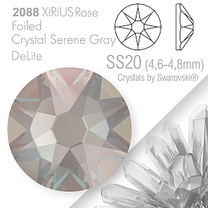 SWAROVSKI  XIRIUS Rose 2088 Foiled. Barva Crystal Serene Gray DeLite velikost SS20 (4,6-4,8mm). Balení 15Ks.