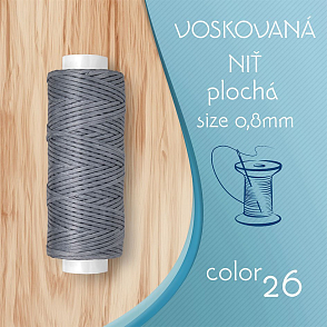 Voskovaná nit 0,8mm PLOCHÁ cívka 30m barva č.26 French Grey