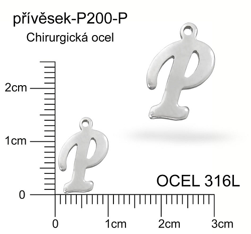 Přívěsek  písmeno P CHIRURGICKÁ OCEL ozn.-P200-P  velikost 14x10mm.