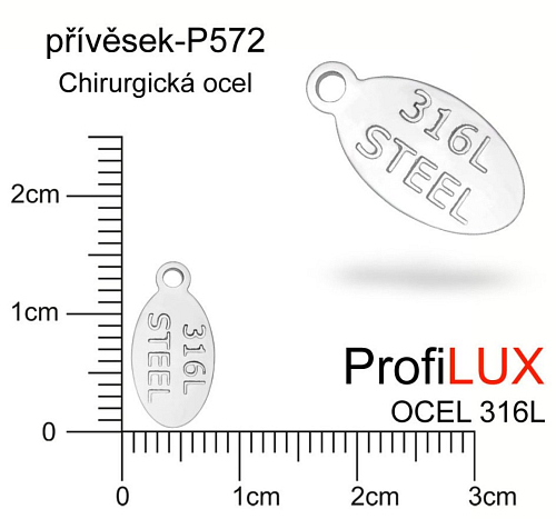 Přívěsek Chirurgická Ocel ozn-P572 316 STEEL velikost 7x14mm tl.1.2mm. Řada přívěsků ProfiLUX