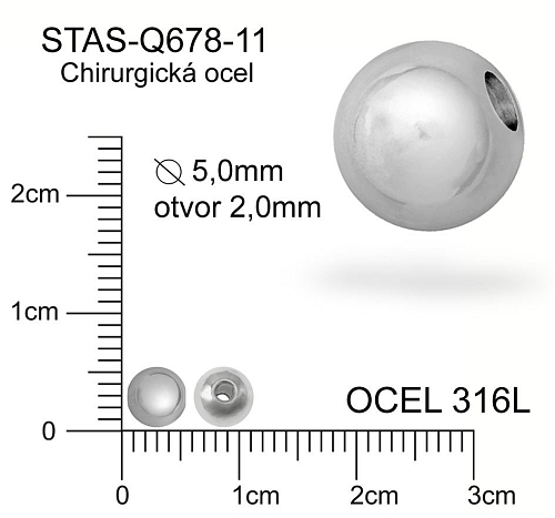 Korálek CHIRURGICKÁ OCEL ozn.-STAS-Q678-11 Velikost pr.5,0mm otvor 2,0mm