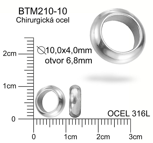 Korálek BANTAM  pr.10,0x4,0mm. Otvor 6,8mm.Materiál  chirurgická ocel. Ozn BTM210-10