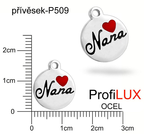 Přívěsek Chirurgická Ocel ozn-P509 medailon NANA velikost pr.14mm tl.1.2mm. Řada přívěsků ProfiLUX. 