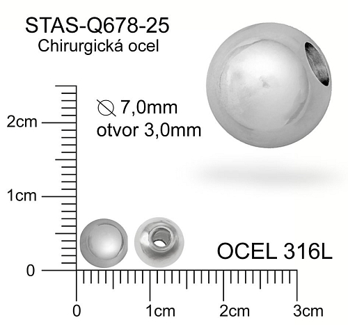 Korálek CHIRURGICKÁ OCEL ozn.-STAS-Q678-25 Velikost pr.7,0mm otvor 3,0mm. 