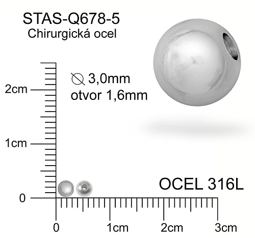 Korálek CHIRURGICKÁ OCEL ozn.-STAS-Q678-5. Velikost pr.3,0mm otvor 1,6mm. 