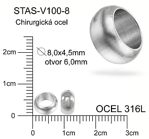 Korálek Velký otvor CHIRURGICKÁ OCEL ozn.-STAS V100-8. Velikost pr.8,0x4,5mm otvor 6,0mm. 