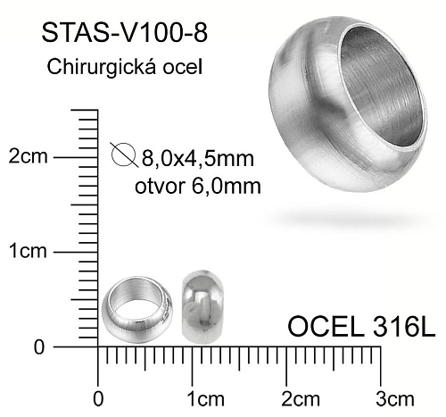 Korálek Velký otvor CHIRURGICKÁ OCEL ozn.-STAS V100-8. Velikost pr.8,0x4,5mm otvor 6,0mm. 