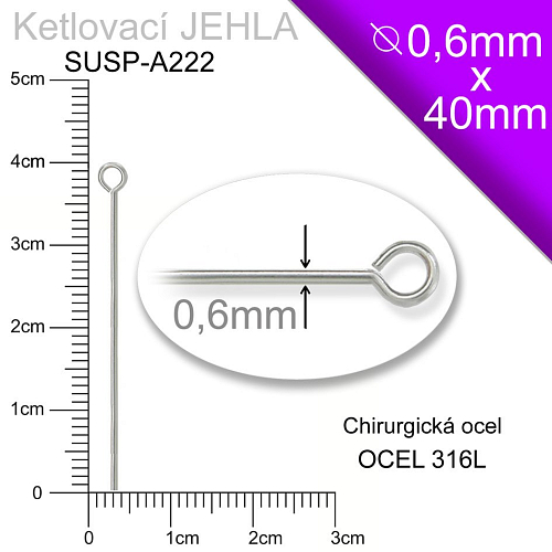 Ketlovací JEHLA CHIRURGICKÁ OCEL ozn.-SUSP-A222. velikost 40mm tl. 0,6mm