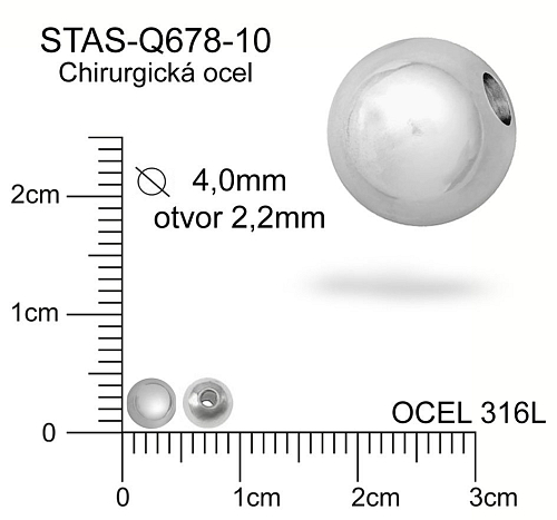 Korálek CHIRURGICKÁ OCEL ozn.-STAS-Q678-10 Velikost pr.4,0mm otvor 2,2mm