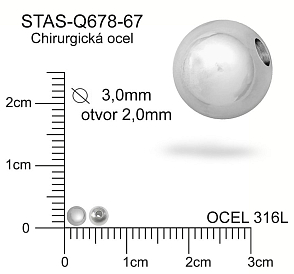 Korálek CHIRURGICKÁ OCEL ozn.-STAS-Q678-67. Velikost pr.3,0mm otvor 2,0mm.