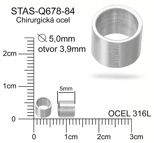 Korálek trubička CHIRURGICKÁ OCEL ozn.-STAS-Q678-84 Velikost pr.5,0mm otvor 3,9mm