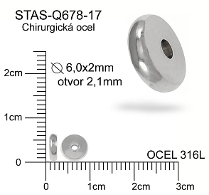Korálek PLACKA CHIRURGICKÁ OCEL ozn.-STAS-Q678-17. Velikost pr.6,0x2,0mm otvor 2,1mm. 