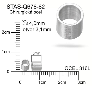Korálek trubička CHIRURGICKÁ OCEL ozn.-STAS-Q678-82 Velikost pr.4,0mm otvor 3,1mm
