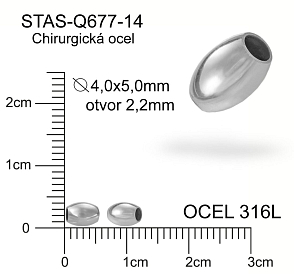 Korálek ZRNO CHIRURGICKÁ OCEL ozn.-STAS-Q677-14. Velikost pr.4,0x5,0mm otvor 2,2mm. 