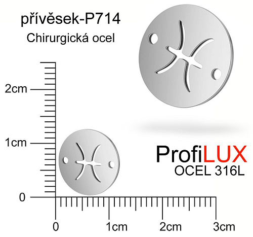 Přívěsek Chirurgická Ocel ozn-P714 znamení RYBY 2x otvor velikost pr.12mm. Řada přívěsků ProfiLUX