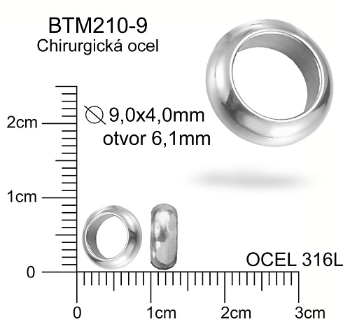 Korálek BANTAM  pr.9,0x4,0mm. Otvor 6,1mm.Materiál  chirurgická ocel. Ozn BTM210-9