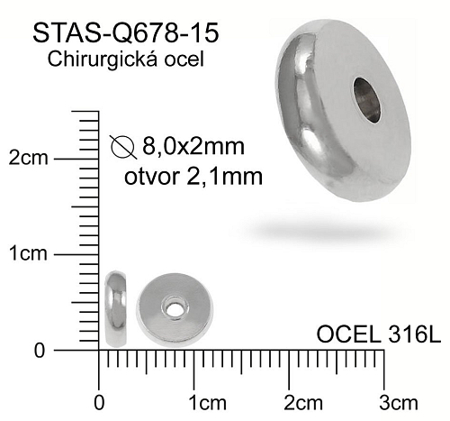 Korálek PLACKA CHIRURGICKÁ OCEL ozn.-STAS-Q678-15. Velikost pr.8,0x2,0mm otvor 2,1mm.